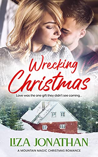 Wrecking Christmas (Mountain Magic Christmas Series Book 1)