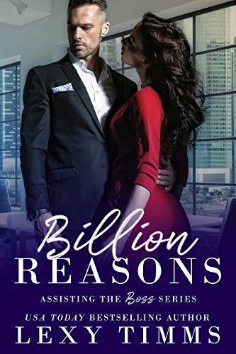 Billion Reasons (Assisting the Boss Series Book 1)
