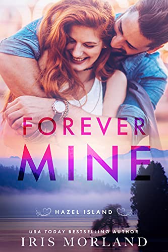 Forever Mine (Hazel Island Book 1)