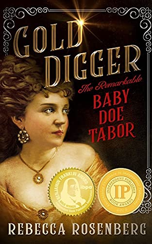 Gold Digger: The Remarkable Baby Doe Tabor