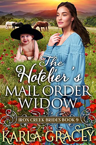 The Hotelier’s Mail Order Widow (Iron Creek Brides Book 9)