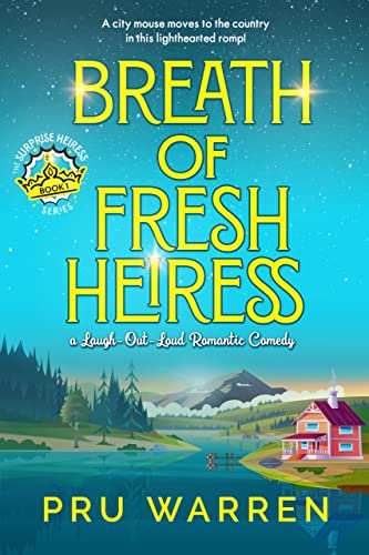 Breath of Fresh Heiress (Surprise Heiress Series Book 1)