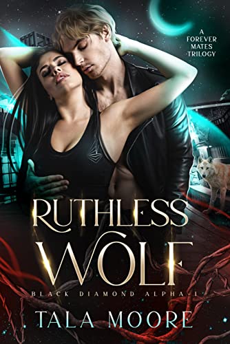 Ruthless Wolf (Black Diamond Alpha Book 1)