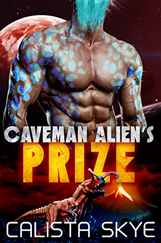 Caveman Alien’s Prize (Caveman Aliens Book 16)