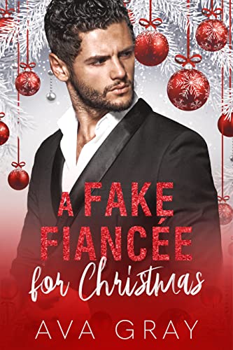 A Fake Fiancée for Christmas (Alpha Billionaire)
