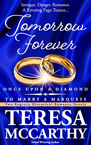 Tomorrow Forever (Once Upon a Diamond & To Marry a Marquess)