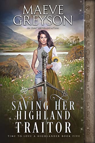 Saving Her Highland Traitor (Time to Love a Highlander Book 5)