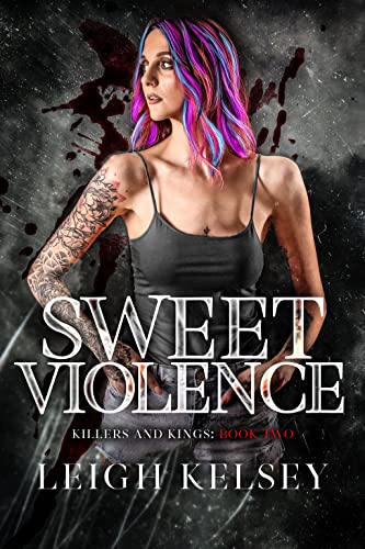 Sweet Violence (Killers and Kings Book 2)