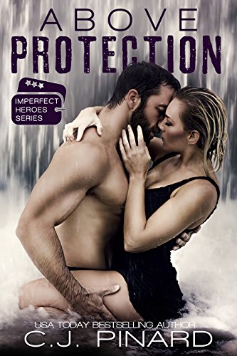 Above Protection (Imperfect Heroes Book 2)
