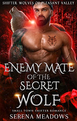 Enemy Mate of the Secret Wolf (Shifter Wolves Of Pleasant Valley)