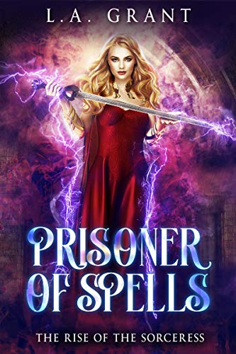 Prisoner of Spells (The Rise of the Sorceress Book 2)