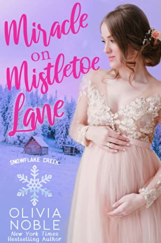 Miracle on Mistletoe Lane (Snowflake Creek)