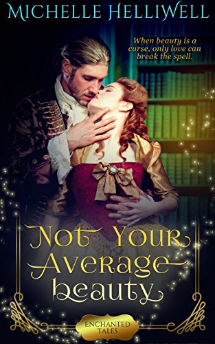 Not Your Average Beauty (Enchanted Tales Book 1)