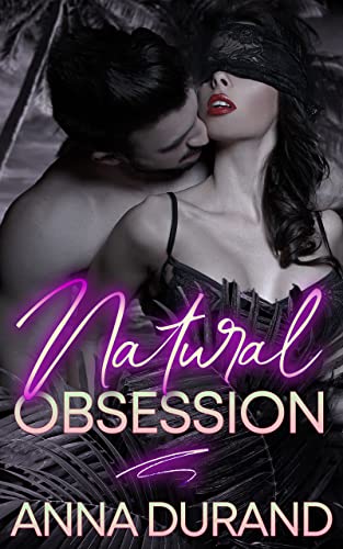 Natural Obsession (Au Naturel Nights Book 1)