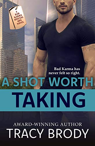 A Shot Worth Taking (Bad Karma Special Ops Book 3)