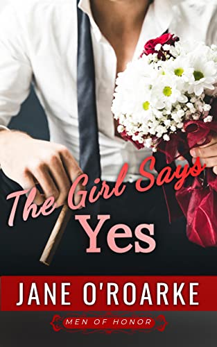 The Girl Says Yes (Men of Honor)