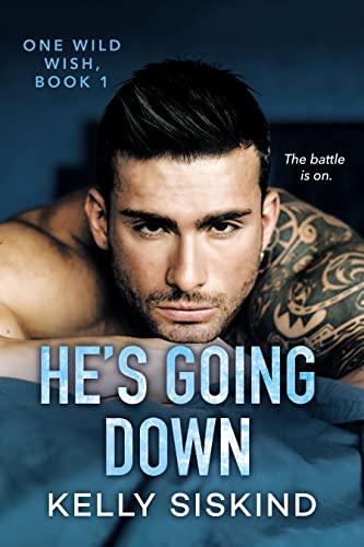 He’s Going Down (One Wild Wish Book 1)