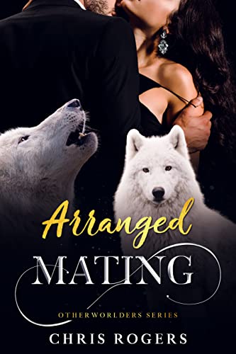 Arranged Mating (Otherworlders Series)