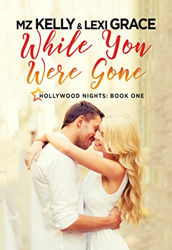 While You Were Gone (Hollywood Nights Book 1)