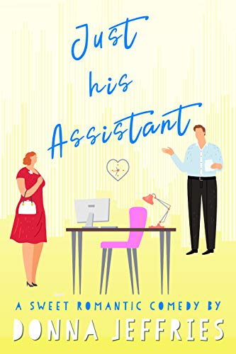 Just His Assistant (Southern Roots Sweet RomCom Book 3)
