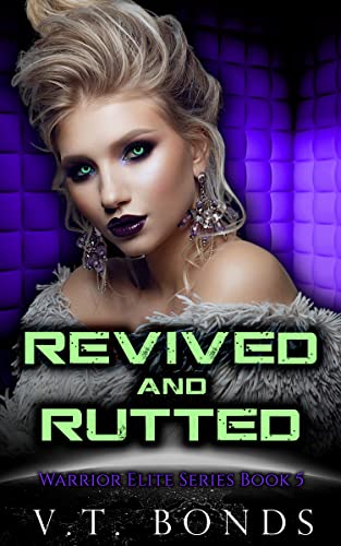 Revived and Rutted (Warrior Elite Series Book 5)