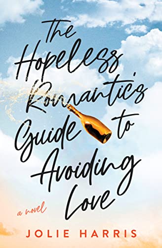 The Hopeless Romantic’s Guide to Avoiding Love
