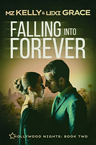 Falling Into Forever (Hollywood Nights Book 2)