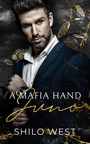 A Mafia Hand: Juno (High Stakes Book 1)