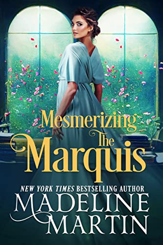 Mesmerizing the Marquis (The Matchmaker of Mayfair Book 3)