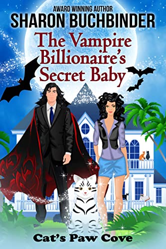 The Vampire Billionaire’s Secret Baby (Cat’s Paw Cove Book 26)