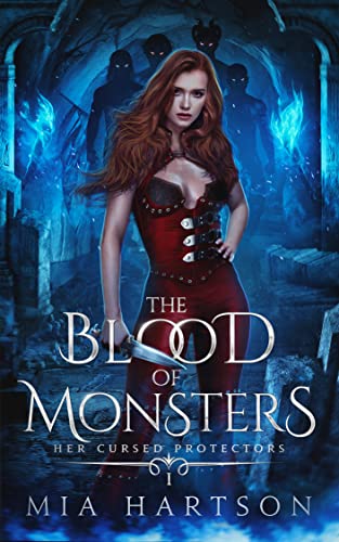 The Blood of Monsters (Her Cursed Protectors Book 1)