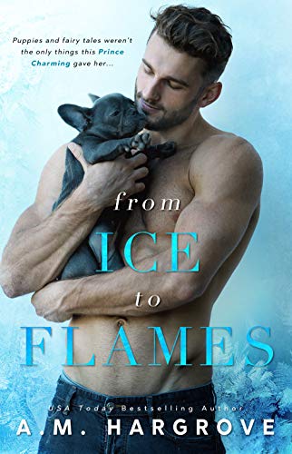 From Ice To Flames (A West Brothers Novel Book 2)