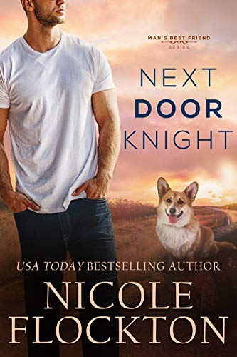 Next Door Knight (Man’s Best Friend Book 2)