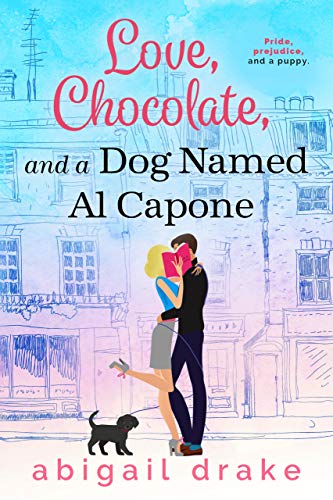Love, Chocolate, and a Dog Named Al Capone (A Dog Named Al Capone Book 1)