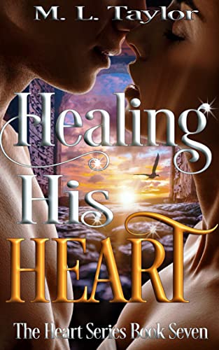 Healing His Heart (The Heart Series)