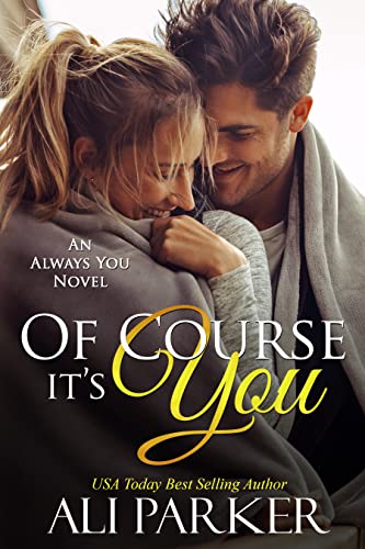 Of Course It’s You