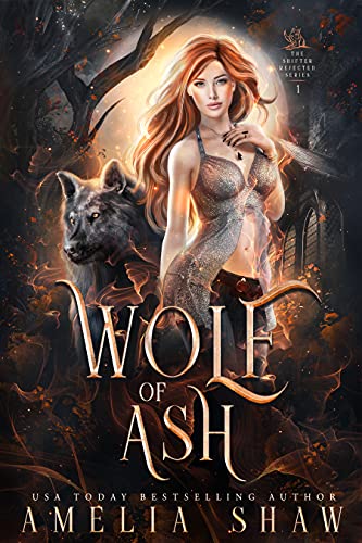 Wolf of Ash (The Shifter Rejected Series Book 1)