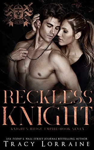 Reckless Knight (Knight’s Ridge Empire Book 7)