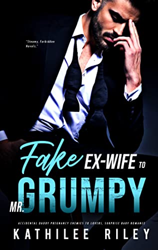 Fake Ex-Wife to Mr. Grumpy