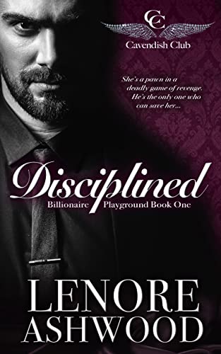 Disciplined (Cavendish Club Book 1)