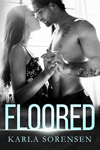 Floored (Ward Sisters Book 3)