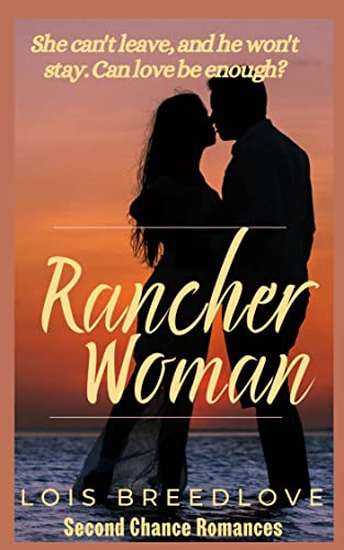 Rancher Woman (Second Chance Romances Book 1)