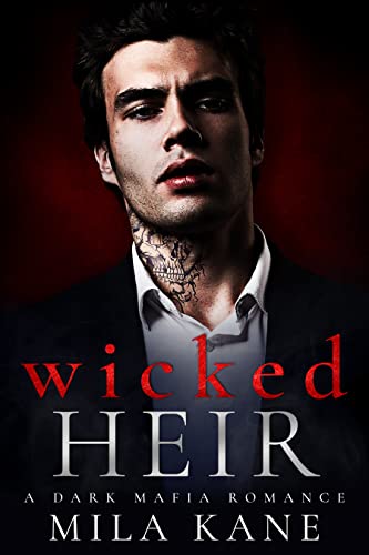 Wicked Heir (Vicious Vengeance Duet Book 1)