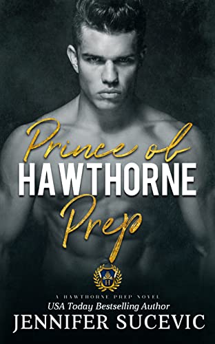 Prince of Hawthorne Prep (Hawthorne Prep Book 3)