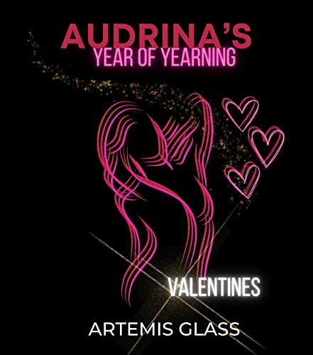 Valentines (Audrina’s Year of Yearning Book 2)