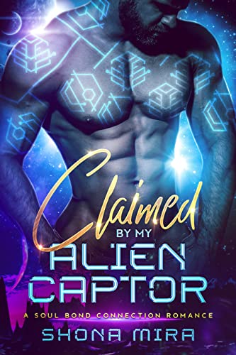 Claimed By My Alien Captor (The Soul Bond Connection Romances Book 1)