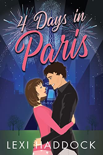 4 Days in Paris (Sparks in Paris Book 1)