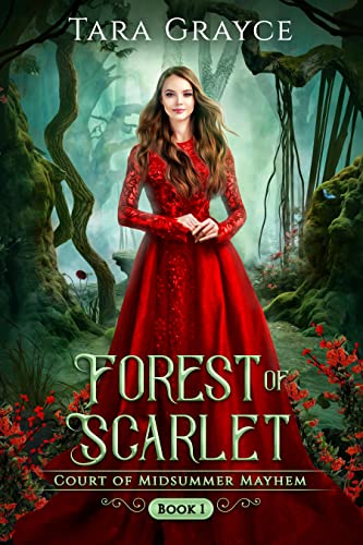 Forest of Scarlet (Court of Midsummer Mayhem Book 1)