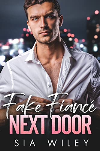 Fake Fiancé Next Door (Billionaire Beaus)