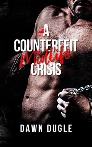 A Counterfeit Midlife Crisis (Flamingo Cove Quartet Book 2)